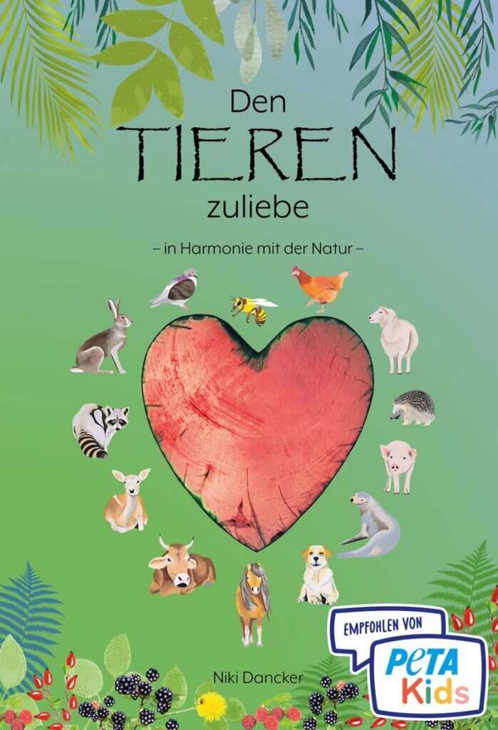 Cover des Buches "Den Tieren zuliebe" mit PETAKids-Plakette